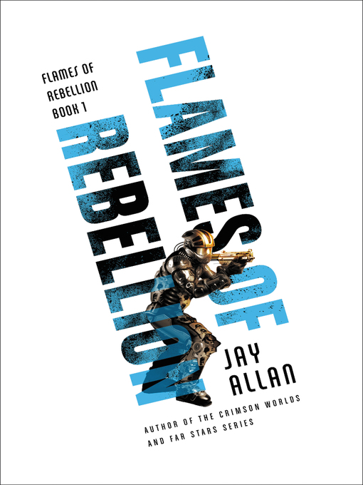 Title details for Flames of Rebellion by Jay Allan - Available